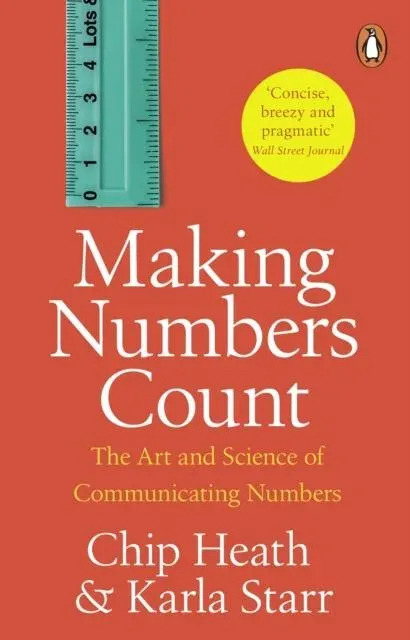 Making Numbers Count : The art and science of communicating numbers