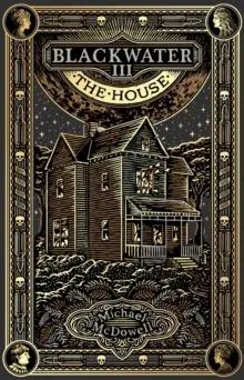 Blackwater III: The House