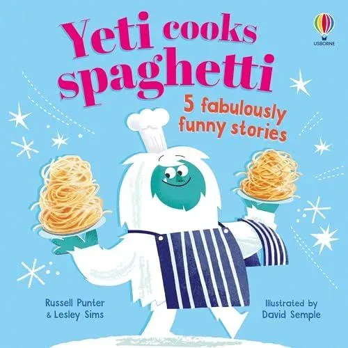 Yeti cooks spaghetti : 5 fabulously funny stories