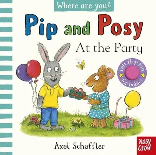 Pip and Posy, Where Are You? At the Party (A Felt Flaps Book)