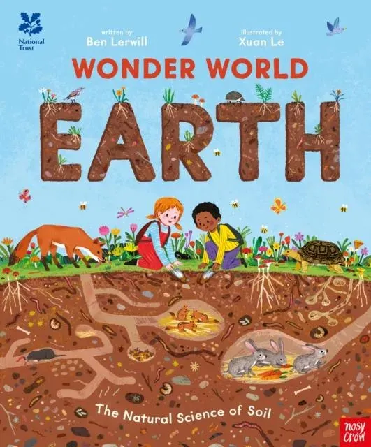 National Trust: Wonder World: Earth: The Natural Science of Soil