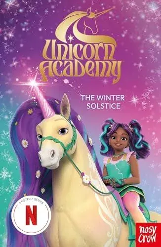 Unicorn Academy: The Winter Solstice: An official book of the Netflix Series