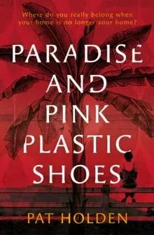 Paradise and Pink Plastic Shoes