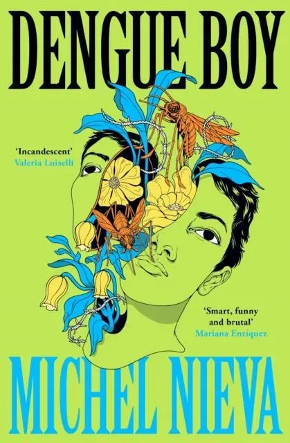 Dengue Boy : 'Smart, funny and brutal' Mariana Enríquez