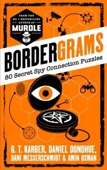 Bordergrams : 80 Secret Spy Connection Puzzles