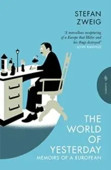 The World of Yesterday: Memoirs of a European