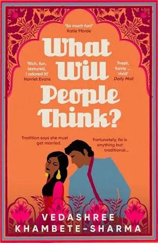 What Will People Think? : Jane Austen meets Bollywood in this warm and witty novel about community, family and love