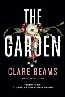 The Garden : A haunting feminist historical novel for fans of Shirley Jackson