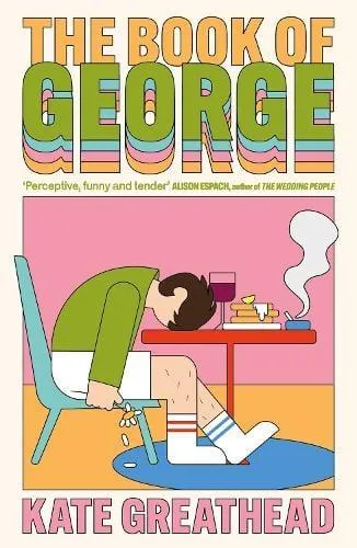 The Book of George : Shortlisted for the Bollinger Everyman Wodehouse Prize for Comic Fiction