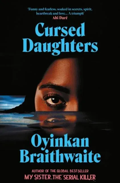 Cursed Daughters : The RIVETING bestselling heartbreaker, from the author of My Sister, the Serial Killer
