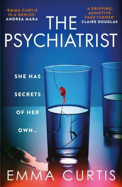 The Psychiatrist : The BRAND NEW chillingly gripping thriller for 2025 from Emma Curtis the bestselling author of The Babysitter and The Commuter