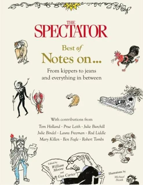 The Spectator Best of Notes On ... : From kippers to jeans and everything in between