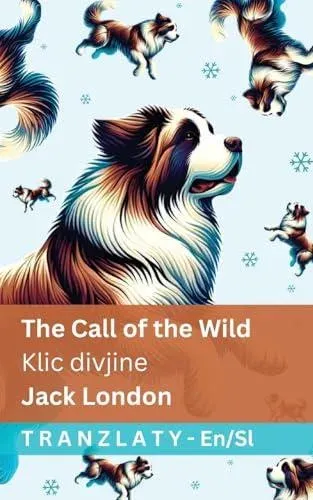 The Call of the Wild / Klic divjine: Tranzlaty English Slovenščina