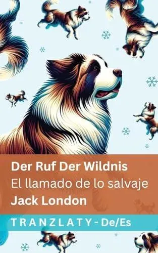 Der Ruf der Wildnis / El llamado de lo salvaje: Tranzlaty Deutsch Español