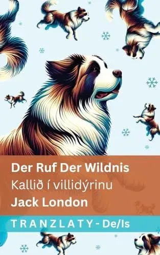 Der Ruf der Wildnis / Kallið í villidýrinu: Tranzlaty Deutsch Íslenska