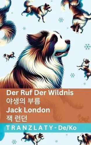 Der Ruf der Wildnis / 야생의 부름: Tranzlaty Deutsch 한국어