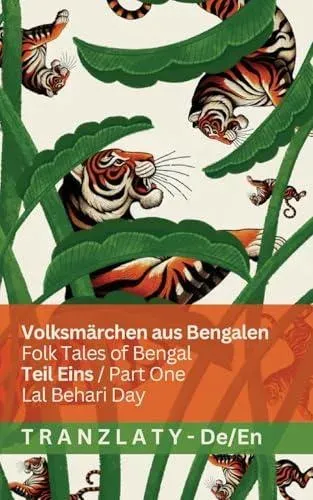 Volksmärchen aus Bengalen / Folk Tales of Bengal (Teil Eins / Part One): Tranzlaty Deutsch English