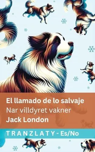 El llamado de lo salvaje / Nar villdyret vakner: Tranzlaty Español Norsk