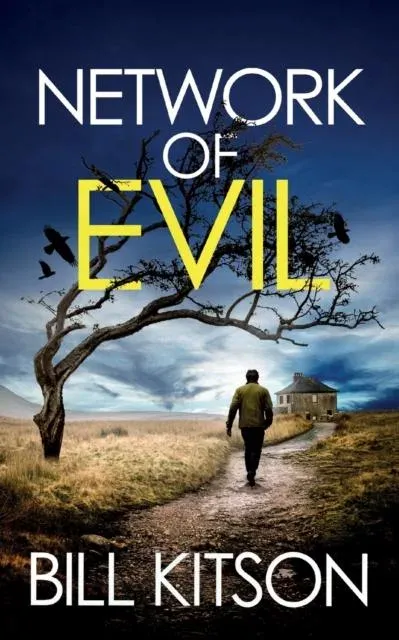 NETWORK OF EVIL: An addictive and heart-pounding British crime thriller