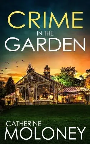 CRIME IN THE GARDEN: An utterly enthralling British mystery