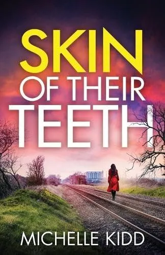 SKIN OF THEIR TEETH: an absolutely gripping crime thriller with a massive twist