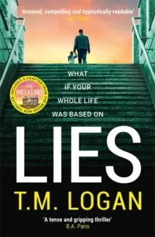Lies: From the author of Netflix hit THE HOLIDAY, a gripping thriller guaranteed to keep you up all night
