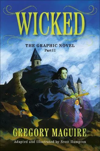 Wicked: The Graphic Novel Part 2: 2