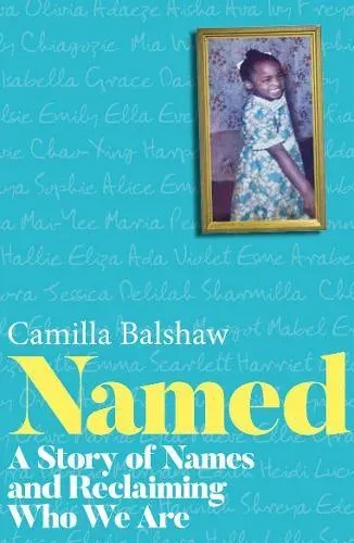 Named: A Story of Names and Reclaiming Who We Are