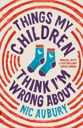 Things My Children Think I'm Wrong About: The ideal gift for parents