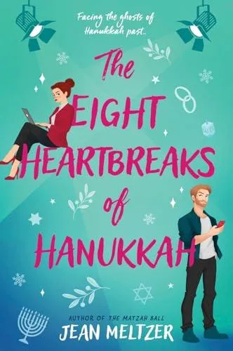 The Eight Heartbreaks of Hanukkah: A heartwarming Hanukkah rom-com inspired by A Christmas Carol and perfect for fans of second-chance romance