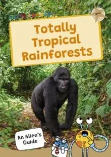 Totally Tropical Rainforests