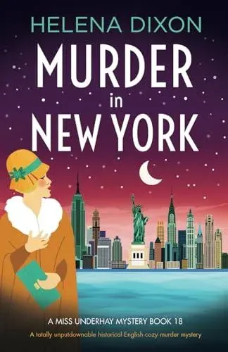 Murder in New York: A totally unputdownable historical English cozy murder mystery