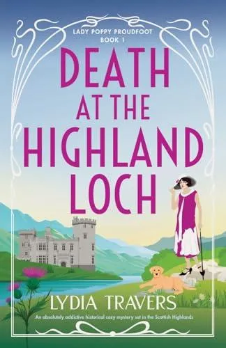 Death at the Highland Loch: An absolutely addictive historical cozy mystery set in the Scottish Highlands