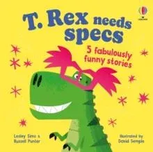 T. Rex needs specs : 5 fabulously funny stories
