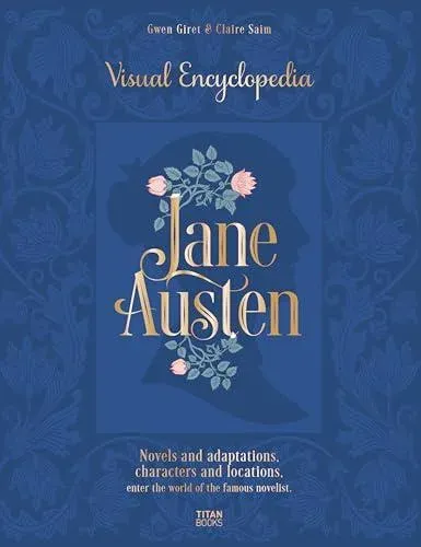 Jane Austen: Visual Encyclopedia