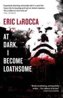 At Dark, I Become Loathsome