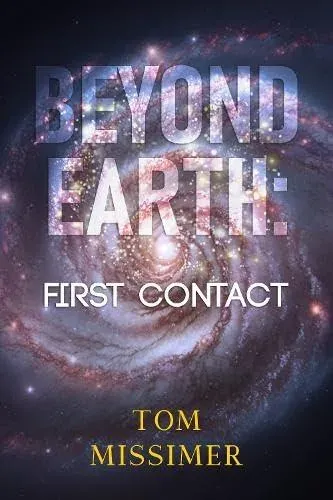 Beyond Earth: First Contact (Hardback)