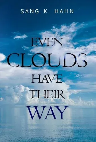 Even Clouds Have Their Way