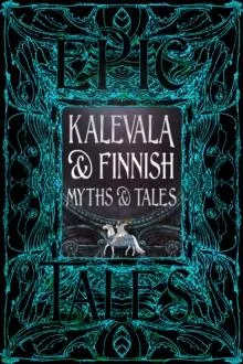 Kalevala & Finnish Myths & Tales