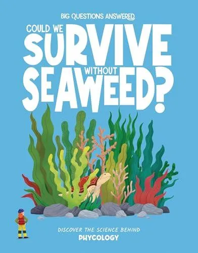 Could We Survive Without Seaweed?