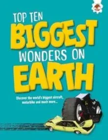 Top Ten Biggest Wonders on Earth