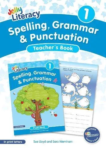 Spelling, Grammar & Punctuation Teacher’s Book 1