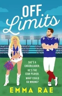 Off Limits : A fiery, forbidden Cheerleader x Footballer romance