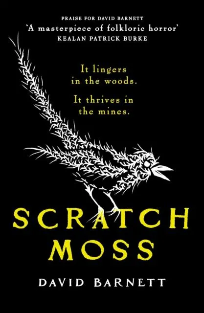 Scratch Moss : The most original folk horror novel of the year from the author of Withered Hill