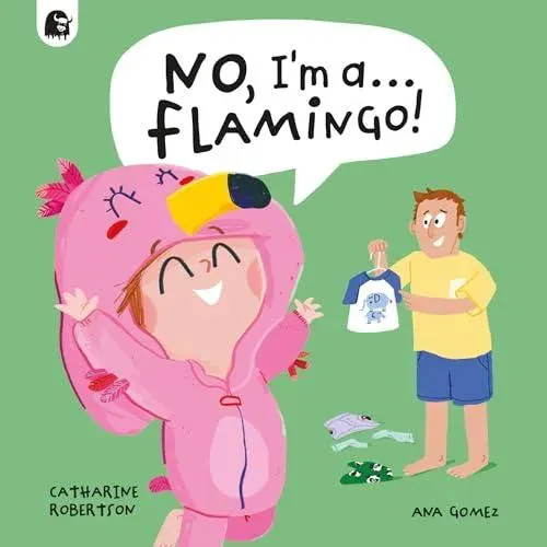 No, I'm a... FLAMINGO!