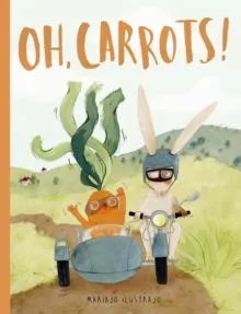 Oh, Carrots! : Shortlisted for Illustrator of the Year - British Book Awards 2025