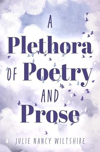 Plethora of Poetry and Prose