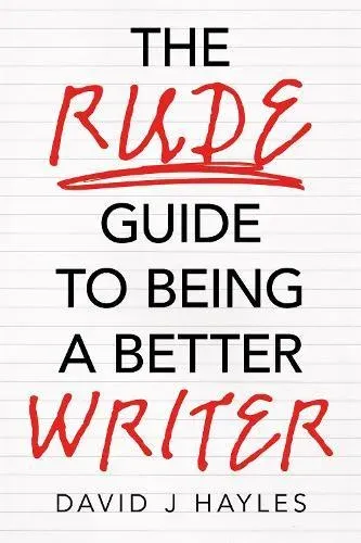 Rude Guide to Being a Better Writer