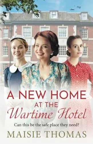 A New Home at the Wartime Hotel