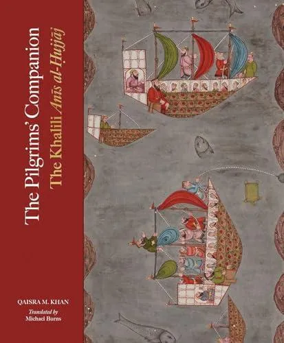 The Pilgrims' Companion : The Khalili Anis al-Hujjaj